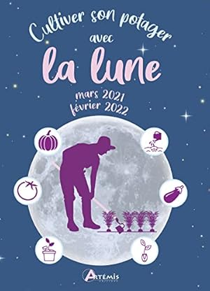 Bild des Verkufers fr Cultiver son potager avec la lune zum Verkauf von Dmons et Merveilles