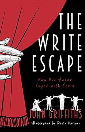 Imagen del vendedor de The Write Escape: How One Actor Coped with Covid a la venta por WeBuyBooks