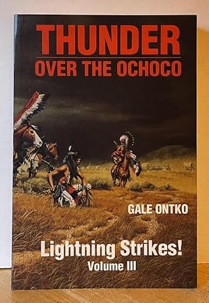 Lightning Strikes! - Thunder Over the Ochoco, Volume III / 3 / Three