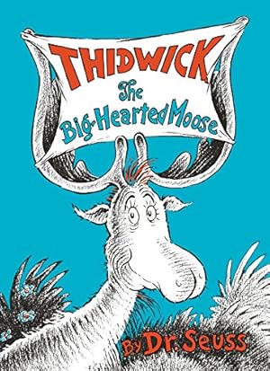 Seller image for Thidwick the Big-Hearted Moose (Classic Seuss) for sale by -OnTimeBooks-