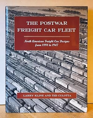 The Postwar Freight Car Fleet: North American Freight Car Designs from 1898 to 1947