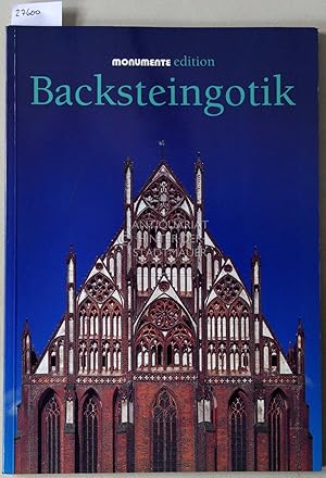 Bild des Verkufers fr Backsteingotik. [= monumente edition] zum Verkauf von Antiquariat hinter der Stadtmauer
