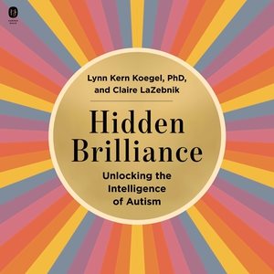 Imagen del vendedor de Hidden Brilliance : Unlocking the Intelligence of Autism a la venta por GreatBookPrices