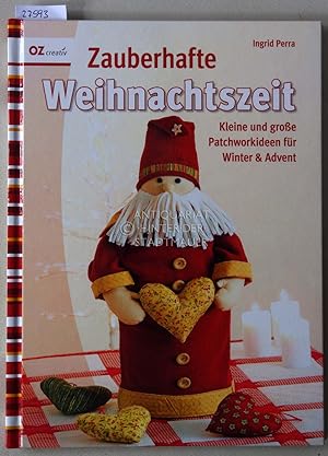 Seller image for Zauberhafte Weihnachtszeit: Kleine und groe Patchworkideen fr Winter & Advent. [= OZcreativ] for sale by Antiquariat hinter der Stadtmauer