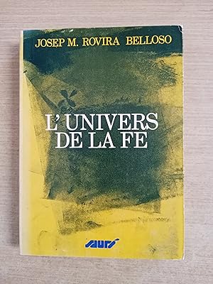 Imagen del vendedor de L UNIVERS DE LA FE - Proleg d Evangelista Vilanova - 1 EDICIO a la venta por Gibbon Libreria