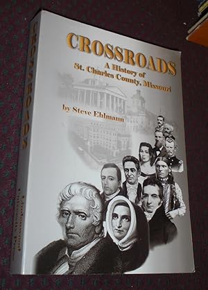 Crossroads: A History of St. Charles County ,Missouri