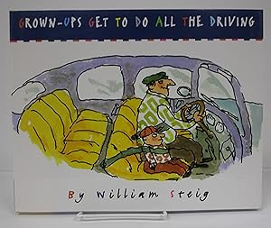 Seller image for Grown-Ups Get to Do All the Driving for sale by Book Nook