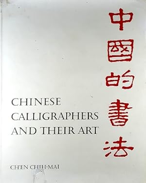 Image du vendeur pour Chinese Calligraphers And Their Art mis en vente par Marlowes Books and Music