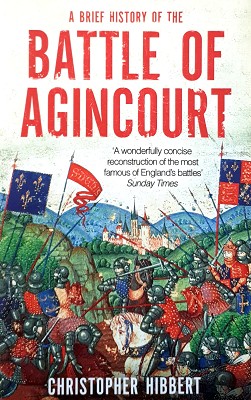 Seller image for A Brief History Of The Battle Of Agincourt for sale by Marlowes Books and Music