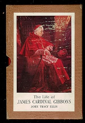 The Life Of James Cardinal Gibbons, Archbishop Of Baltimore - 1834-1921