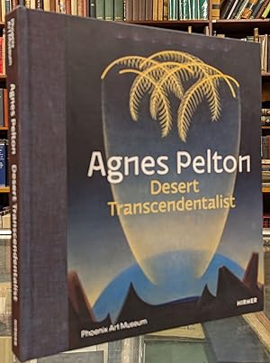 Bild des Verkufers fr Agnes Pelton: Desert Transcendentalist zum Verkauf von Moe's Books