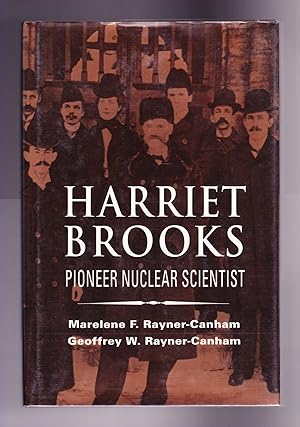 Image du vendeur pour Harriet Brooks, Pioneer Nuclear Scientist mis en vente par Frogtown Books, Inc. ABAA