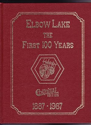 Elbow Lake the First 100 Years 1887-1987