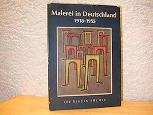 Die Malerei in Deutschland, 1918-1955 (Die Blauen Bucher)
