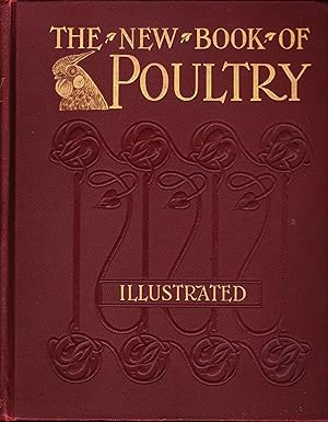 Imagen del vendedor de Wright's Book of Poultry, Revised and Edited in Accordance with the Latest Poultry Club Standards a la venta por Frogtown Books, Inc. ABAA