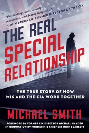 Seller image for Real Special Relationship : The True Story of How MI6 and the CIA Work Together for sale by GreatBookPricesUK