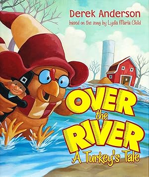 Over the River, A Turkey's Tale based on the song by Lydia Maria Child