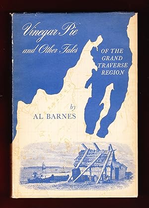 Bild des Verkufers fr Vinegar Pie and Other Tales of the Grand Traverse Region zum Verkauf von Frogtown Books, Inc. ABAA