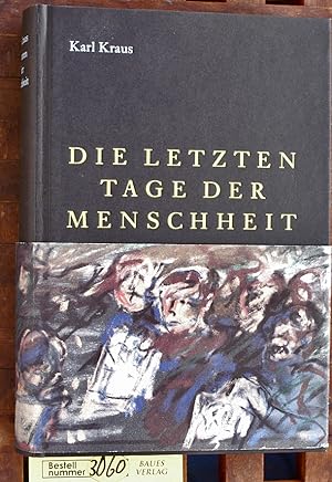 Die letzten Tage der Menschheit : Bühnenfassung des Autors / Karl Kraus. Hrsg. von Eckart Früh. M...