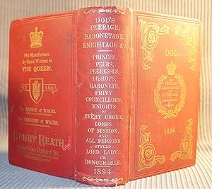 Dod's Peerage, Baronetage, And Knightage Of Great Britain And Ireland For 1894 Including All The ...