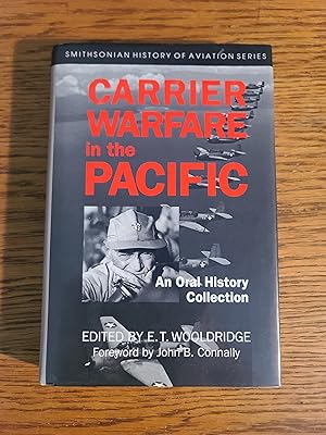 Carrier Warfare in the Pacific: An Oral History Collection (SMITHSONIAN HISTORY OF AVIATION AND S...