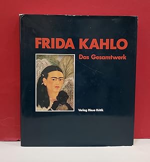 Frida Kahlo: Das Gesamtwerk