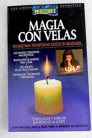 Imagen del vendedor de Magia Con Velas. Rituales Para Transformar Deseos En Realidades (Spanish Edition) a la venta por Librairie Cayenne