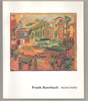 Seller image for Frank Auerbach: Recent Works for sale by Jeff Hirsch Books, ABAA