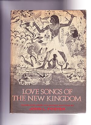 Imagen del vendedor de Love Songs of the New Kingdom, Translated from the Ancient Egyptian a la venta por Frogtown Books, Inc. ABAA
