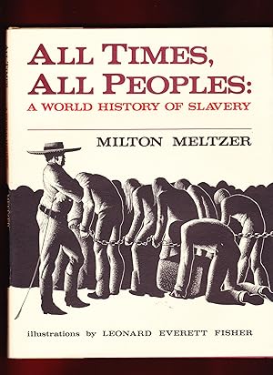 Imagen del vendedor de All Times, All People, A World History of Slavery a la venta por Frogtown Books, Inc. ABAA