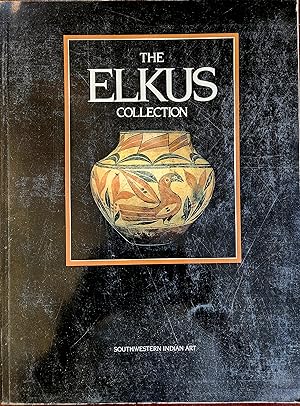 Bild des Verkufers fr The Elkus Collection: Southwestern Indian Art zum Verkauf von Tattered Spine Books