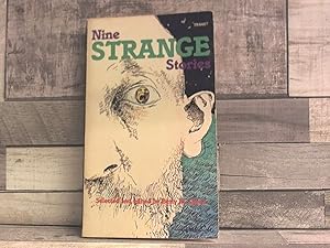 Seller image for NINE (9) STRANGE STORIES: The Rocking Horse Winner; Heartburn; The Snail-Watcher; Manuscript Found in a Police State; The Man Who Sold Rope to the Gnoles; The Mark of the Beast; The Summer People; The Leopard Man's Story; The Garden of Forking Paths for sale by Archives Books inc.