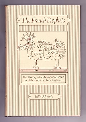 Bild des Verkufers fr The French Prophets, The History of a Millenarian Group in Eighteenth-Century England zum Verkauf von Frogtown Books, Inc. ABAA