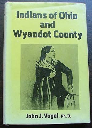 Immagine del venditore per Indians of ohio and Wyandot County venduto da Frogtown Books, Inc. ABAA