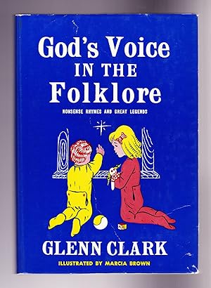 Bild des Verkufers fr God's Voice in the Folklore, Nonsense Rhymes and Great Legends zum Verkauf von Frogtown Books, Inc. ABAA