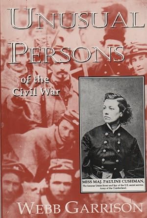 Immagine del venditore per Unusual Persons of the Civil War venduto da Frogtown Books, Inc. ABAA