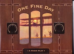 One Fine Day, A Radio Play