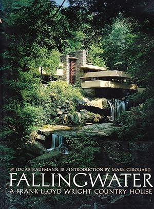 Imagen del vendedor de Fallingwater, A Frank Lloyd Wright Country House a la venta por Frogtown Books, Inc. ABAA