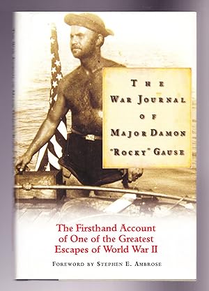 Bild des Verkufers fr The War Journal of Major Damon "Rocky" Gause, The Firsthand Account of One of the Greatest Escapes of World War II zum Verkauf von Frogtown Books, Inc. ABAA