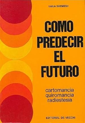 Imagen del vendedor de Cmo Predecir El Futuro (Spanish Edition) a la venta por Librairie Cayenne