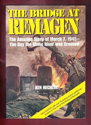 Imagen del vendedor de The Bridge at Remagen, The Amazing Story of March 7, 1945 - The Day the Rhine River was Crossed (Signed) a la venta por Frogtown Books, Inc. ABAA