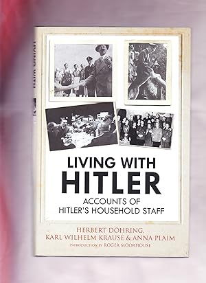 Bild des Verkufers fr Living with Hitler, Accounts of Hitler's Household Staff zum Verkauf von Frogtown Books, Inc. ABAA