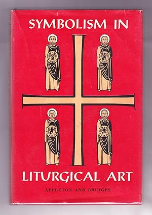 Imagen del vendedor de Symbolism in Liturgical Art a la venta por Frogtown Books, Inc. ABAA