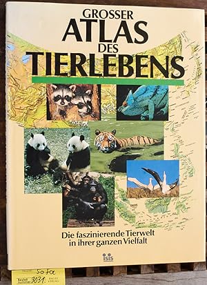 Großer Atlas des Tierlebens beratender Mitarb.: Julian Huxley. In Zusammenarbeit mit der Zoologic...