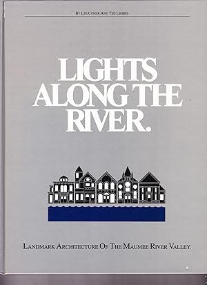 Lights Along the River, Landmark Architecture of the Maumee River Valley