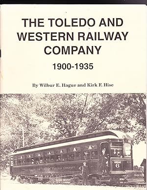 The Toledo and Western Railway Company 1900-1935