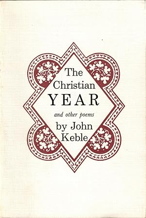 Bild des Verkufers fr The Christian Year - Thoughts in Verse for the Sundays and Holidays Throughout the Year zum Verkauf von UHR Books