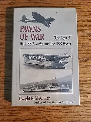 Pawns of War: The Loss of the USS Langley and the USS Pecos