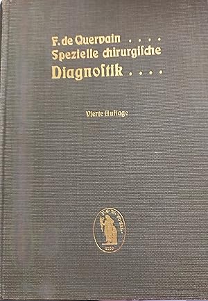 Spezielle chirurgische Diagnostik für Studirende und Ärzte. Vierte Auflage, 1915