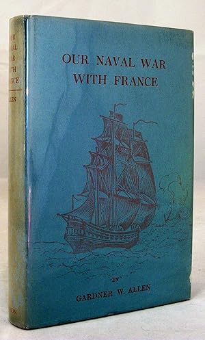 Imagen del vendedor de Our Naval War with France a la venta por Baltimore's Best Books